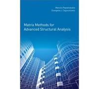 Matrix Methods For Advanced Structural A Evangelos Institute Of Structural Analysis And Seismic Research Sapountzakis, Greece National Technical University Of Athens, Manolis National Technical Univer