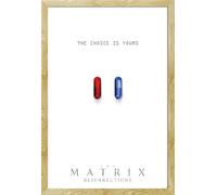 Matrix - Poster - Resurrections - The Choice is Yours + cadre interchangeable, Shinsuke® Maxi MDF hêtre, vitre acrylique