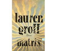 Matrix: Roman | New York Times Bestseller und Lieblingsbuch von Barack Obama 2021