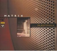Matrix – Sleepwalk – Import néerlandais