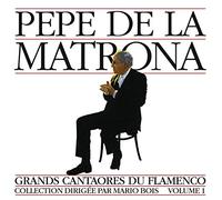 Matrona, Pepe De La - Flamenco Great Figures 1