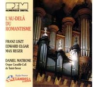 MATRONE DANIEL (organo) - L'au Dela Du Romantisme anglais]