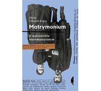 Matrymonium - Alicja Urbanik-Kopeć (littérature et histoire en polonais)