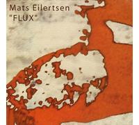 Mats Eilertsen - Flux