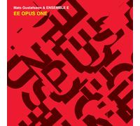 MATS & ENSEMBLE E GUSTAFSSON - EE OPUS ONE CD NEUF