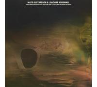Mats Gustafsson & Joachim Nordwall - Their Power Reached Across Space and Time to Defy Them Was Death Or Worse