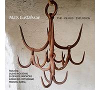 Mats Gustafsson - Vilnius Explosion [Import]