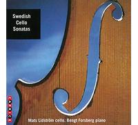 Mats Lidström/Bengt Forsberg : Swedish Cello Sonatas