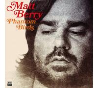Matt Berry – Phantom Birds – CD neuf – Integral