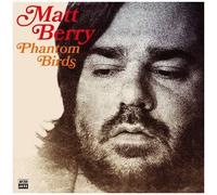 Matt Berry – Phantom Birds – CD neuf – Integral