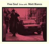 Matt Bianco - Free Soul: Drive with Matt Bian [Import]