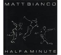 Matt Bianco - Half A Minute