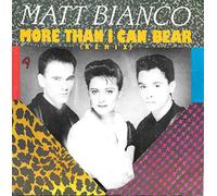 MATT BIANCO - More Than I Can Bear (Remix) / Matt's Mood (Remix) [Vinyle 45 tours 7"]