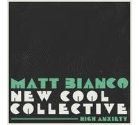 Matt Bianco & New Cool Collective High Anxiety (CD) Album