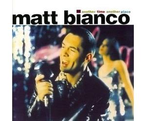 Matt Bianco - Time Another Place