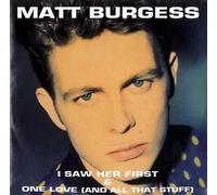 MATT BURGESS - I SAW HER FIRST