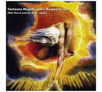 Matt Church And The - Fantasms Magicks & A Raspberry Sun [Cd]