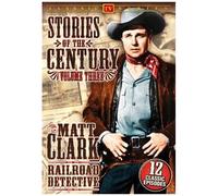 Matt Clark Railroad Detective - Stories Of The Century, Volume 3