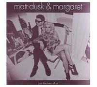 Matt Dusk - Matt Dusk & Margaret: Just The Two Of Us [Winyl]