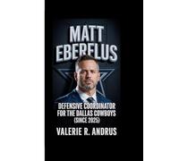 MATT EBERFLUS: Defensive Coordinator for the Dallas Cowboys (since 2025)