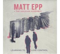 Matt Epp - Learning to Lose Control