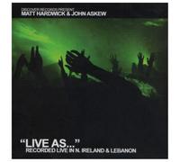 Matt Hardwick and John Askew - Live As-Recorded in N. Ireland/Lebanon [Import]