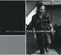 Matt Harlan Tips & Compliments (CD)