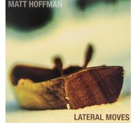 Matt Hoffman - Lateral Moves