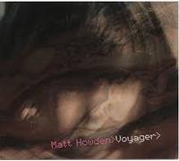 Matt Howden - Voyager [Import]
