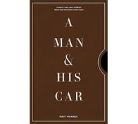 Matt Hranek - A Man His Car Iconic Cars and Stories from the Men W - E245z