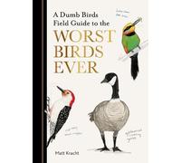 Matt Kracht A Dumb Birds Field Guide to the Worst Birds Ever (Poche) Dumb Birds