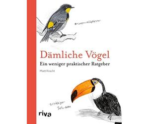 Matt Kracht Dämliche Vögel: Ein weniger praktischer Ratgeber. Das perfek (Poche)