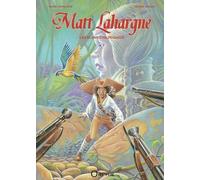 Matt Lahargne Tome 1 - Les Élans D'hildegarde