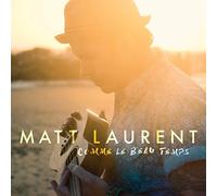 Matt Laurent - comme Le Beau Temps [Import]