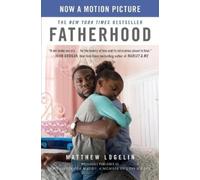 Matt Logelin – Fatherhood (Publié précédemment sous le titre Two Kisses for Maddy) – Poche