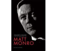 Matt Monro: The Singers Singer Michele Monro (Auteur)