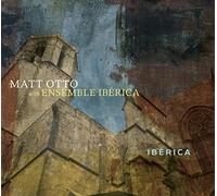 Matt with Ensemble Iberica Otto - Iberica [New CD]