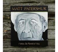 Matt Patershuk – I Was So Fond of You – Vinyle – Importé (Alive AG)