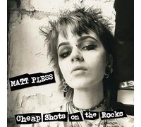 Matt Pless - Cheap Shots on the Rocks (Coloured Vinyl)