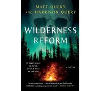 Matt Query Harrison Query Wilderness Reform (Poche)
