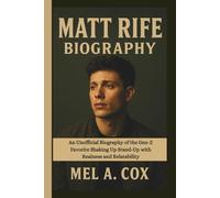 MATT RIFE: An Unofficial Biography of the Gen-Z Favorite Shaking Up Stand-Up with Realness and Relatability