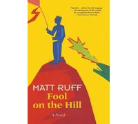 Matt Ruff Fool on the Hill (Poche)