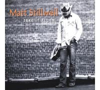 Matt Stillwell - Take It All in