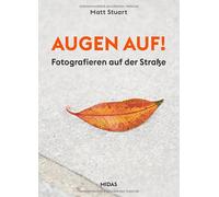 Matt Stuart AUGEN auf: Fotografieren auf der Straße (Poche)