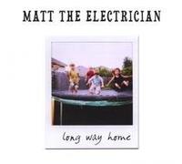 Matt the Electrician - Long Way Home [Import]