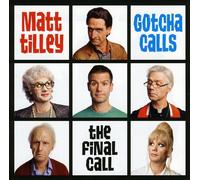 Matt Tilley - Gotcha Final Call [Import]