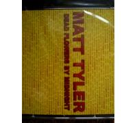 Matt Tyler - Dead Flowers By Midnight [UK Import]