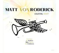 Matt Von Roderick - Celestial Heart [Compact Discs]