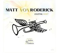Matt Von Roderick - Celestial Heart [Compact Discs]