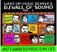 Matt Warren - Wake Up Remixes DJ Wall of Sound: Matt Warren's Music is My Life [Import]
